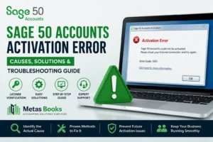 Sage 50 Accounts Activation Error: Causes, Solutions, and Troubleshooting Guide